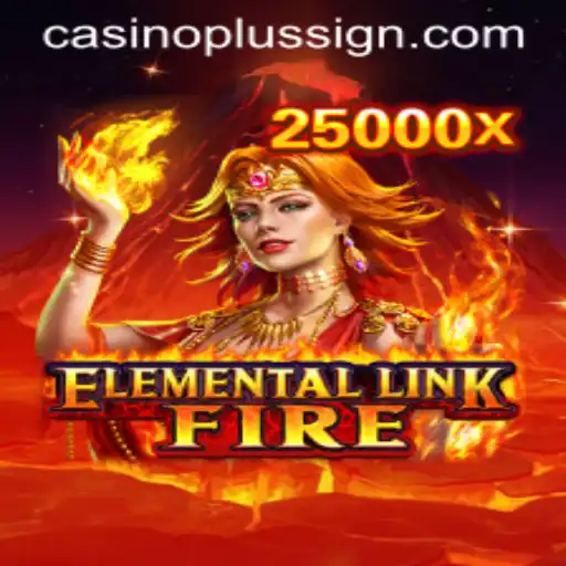 Explore the Exciting World of ElementalLinkFire: A New Era in Gaming with CASINOPLUS