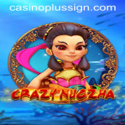 Unveiling the World of CrazyNuoZha: A Fusion of Tradition and Casino Entertainment
