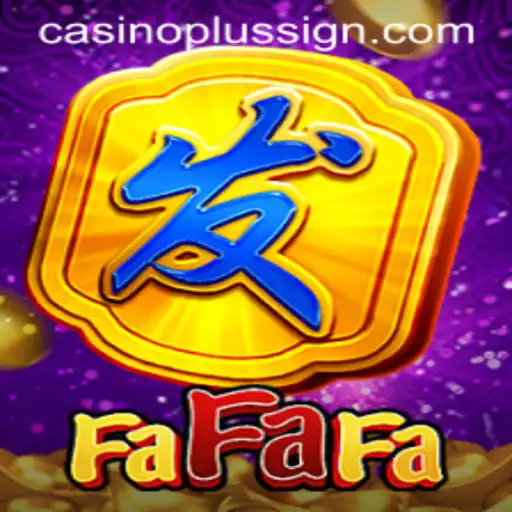 Discovering the Excitement of FaFaFa in the World of CASINOPLUS