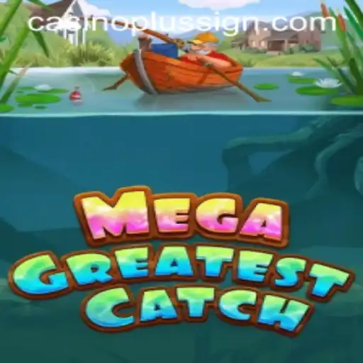 MegaGreatestCatch: The Ultimate Casino Fishing Adventure