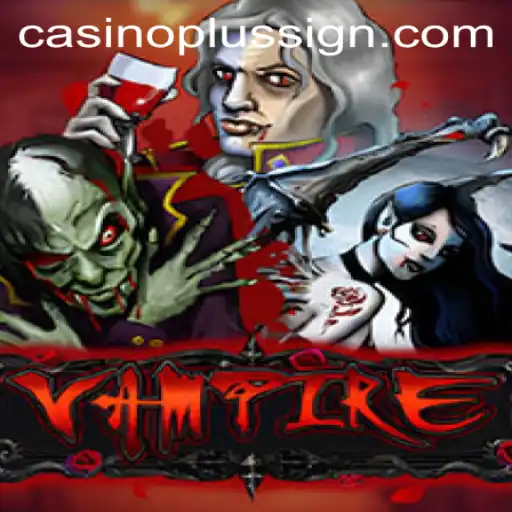 Vampire: Unraveling the Thrills of CASINOPLUS's Latest Game